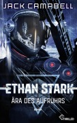 Cover-Bild zum Titel 'Ethan Stark - Ära des Aufruhrs' von 'Jack Campbell'