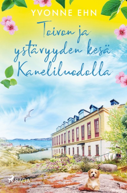 Toivon ja ystävyyden kesä Kaneliluodolla - Yvonne Ehn