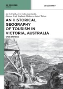 Cover-Bild zum Titel 'An Historical Geography of Tourism in Victoria, Australia' von 'Ian Clark'