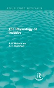 Cover-Bild zum Titel 'The Physiology of Industry (Routledge Revivals)' von 'J. Hobson, A. Mummery'