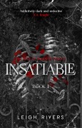 Cover-Bild zum Titel 'Insatiable. Deluxe Edition' von 'Leigh Rivers'