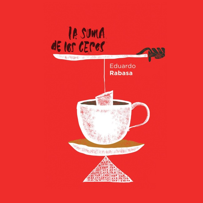 La suma de los ceros - Eduardo Rabasa