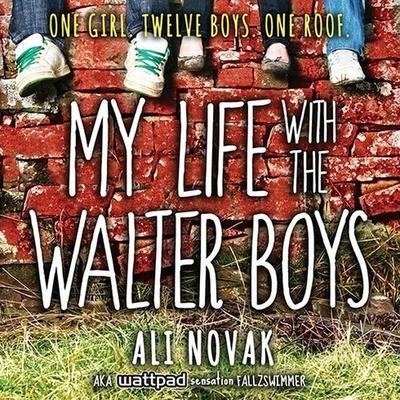 My Life with the Walter Boys Lib/E - Ali Novak
