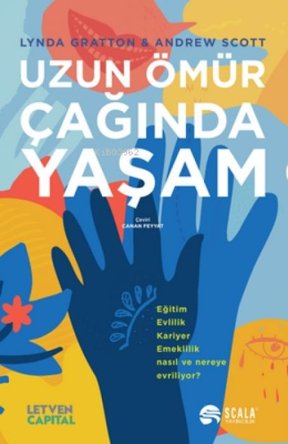 Uzun Ömür Caginda Yasam - Lynda Gratton, Andrew Scott