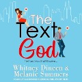 The Text God: Text and You Shall Receive... - Melanie Summers, Whitney Dineen