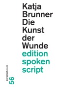 Cover-Bild zum Titel 'Die Kunst der Wunde' von 'Katja Brunner'