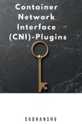 Cover-Bild zum Titel 'Container Network Interface (CNI)-Plugins' von 'Sudhanshu Jaiswal'