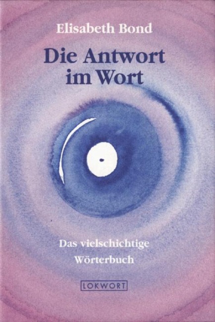Die Antwort im Wort - Elisabeth Bond
