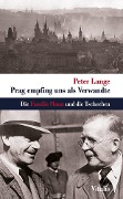 Cover-Bild zum Titel 'Prag empfing uns als Verwandte' von 'Peter Lange'