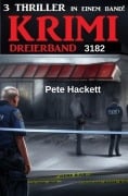 Krimi Dreierband 3182 - Pete Hackett
