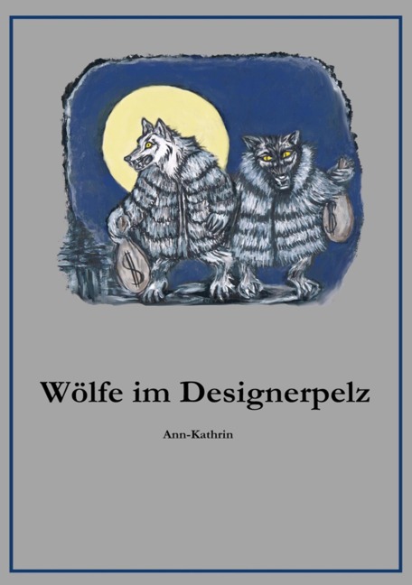 Wölfe im Designerpelz - Ann-Kathrin