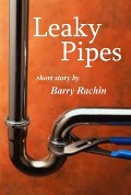 Leaky Pipes - Barry Rachin