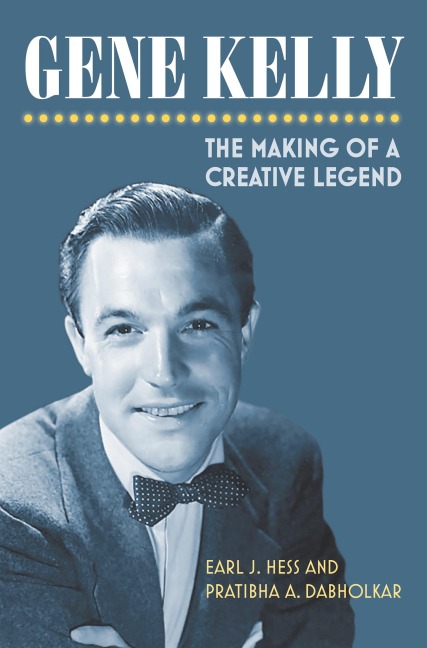 Gene Kelly - Earl Hess, Pratibha A. Dabholkar