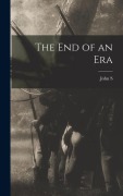 Cover-Bild zum Titel 'The end of an Era' von 'John S. Wise'