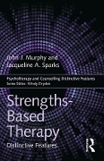 Cover-Bild zum Titel 'Strengths-based Therapy' von 'John Murphy, Jacqueline Sparks'