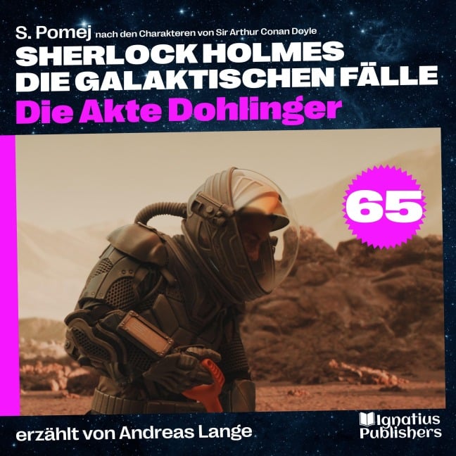 Die Akte Dohlinger (Sherlock Holmes - Die galaktischen Fälle, Folge 65) - Arthur Conan Doyle, S. Pomej
