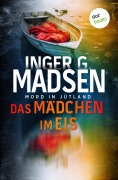 Cover-Bild zum Titel 'Mord in Jütland: Das Mädchen im Eis' von 'Inger Gammelgaard Madsen'