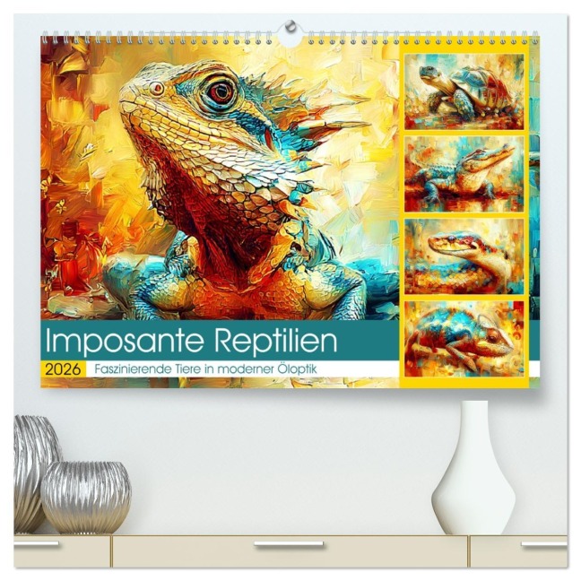 Imposante Reptilien. Faszinierende Tiere in moderner Öloptik (hochwertiger Premium Wandkalender 2026 DIN A2 quer), Kunstdruck in Hochglanz - Rose Hurley