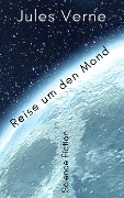 Cover-Bild zum Titel 'Reise um den Mond' von 'Jules Verne'