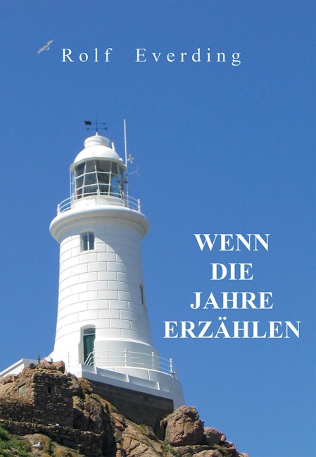 WENN DIE JAHRE ERZÄHLEN - Rolf Everding