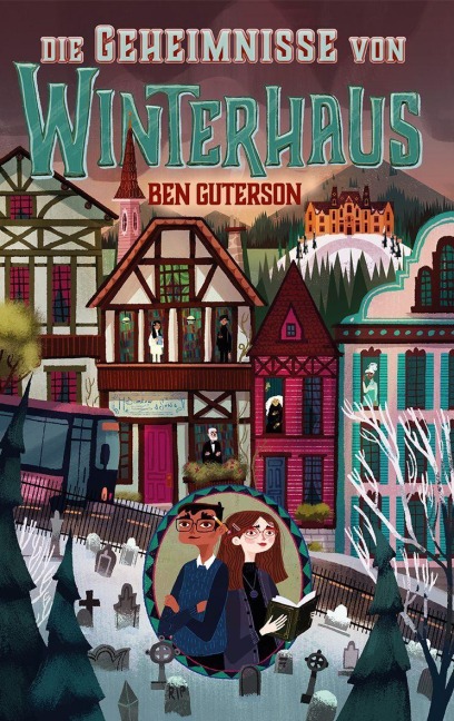 Die Geheimnisse von Winterhaus - Ben Guterson