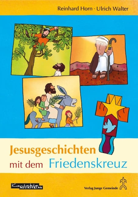 Jesusgeschichten mit dem Friedenskreuz - Ulrich Walter, Reinhard Horn