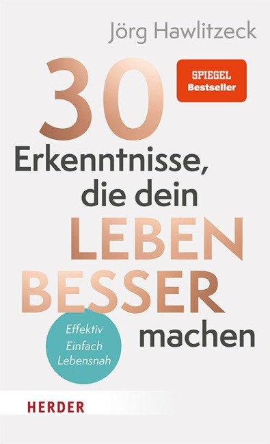 30 Erkenntnisse, die dein Leben besser machen - Jörg Hawlitzeck