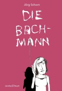 Cover-Bild zum Titel 'Die Bachmann' von 'Jo¿rg Schorn'