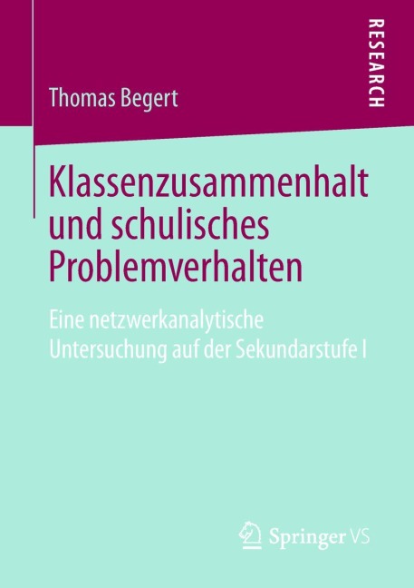 Klassenzusammenhalt und schulisches Problemverhalten - Thomas Begert