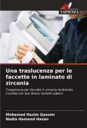 Cover-Bild zum Titel 'Una traslucenza per le faccette in laminato di zirconia' von 'Mohamed Hazim Qassim, Nadia Hameed Hasan'