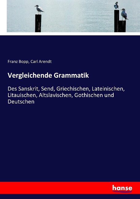 Vergleichende Grammatik - Franz Bopp, Carl Arendt