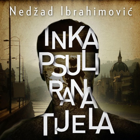 Inkapsulirana tijela - Nedzad Ibrahimovi¿