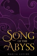 Cover-Bild zum Titel 'Song of the Abyss' von 'Makiia Lucier'