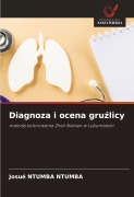 Cover-Bild zum Titel 'Diagnoza i ocena gru¿licy' von 'Josué Ntumba Ntumba'
