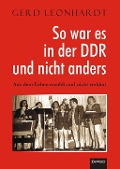 So war es in der DDR und nicht anders - Gerd Leonhardt