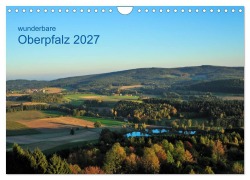 Cover-Bild zum Titel 'Wunderbare Oberpfalz 2027 (Wandkalender 2027 DIN A4 quer), CALVENDO Monatskalender' von 'Gerald Just'