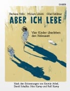 Cover-Bild zum Titel 'Aber ich lebe' von 'Barbara Yelin, Gilad Seliktar, Miriam Libicki'