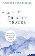 Cover-Bild zum Titel 'Über die Trauer. Geschichten von Abschied, Trost und Hoffnung' von ''