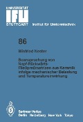 Beanspruchung von Napf-Rückwärts-Fließpreßmatrizen aus Keramik infolge mechanischer Belastung und Temperatureinwirkung - Winfried Nester