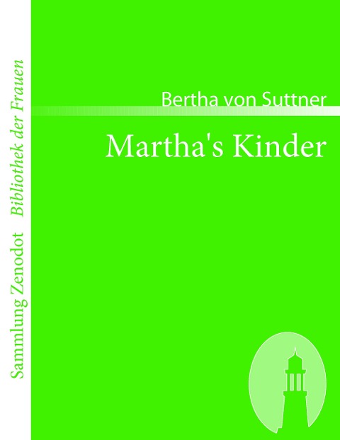 Martha's Kinder - Bertha Von Suttner