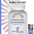Cover-Bild zum Titel 'Comprimés du bonheur' von 'Daniel Sévigny, Alexandre Stanké'