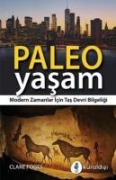 Paleo Yasam - Modern Zamanlar Icin Tas Devri Bilgeligi - Clare Foges