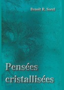 Cover-Bild zum Titel 'Pensées cristallisées' von 'Benoît R. Sorel'