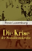 Die Krise der Sozialdemokratie - Rosa Luxemburg