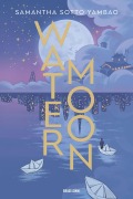 Cover-Bild zum Titel 'Water Moon' von 'Samantha Sotto Yambao'