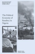 Cover-Bild zum Titel 'The Political Economy of Banditry in Nigeria' von 'Babayo Sule, Usman Sambo'