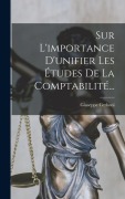 Cover-Bild zum Titel 'Sur L'importance D'unifier Les Études De La Comptabilité...' von 'Giuseppe Cerboni'
