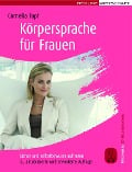Cover-Bild zum Titel 'Körpersprache für Frauen' von 'Cornelia Topf'