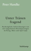 Cover-Bild zum Titel 'Unter Tränen fragend' von 'Peter Handke'