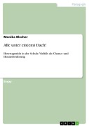 Cover-Bild zum Titel 'Alle unter ein(em) Dach!' von 'Monika Blecher'